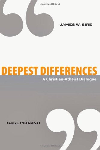 Deepest Differences: A Christian-Atheist Dialogue