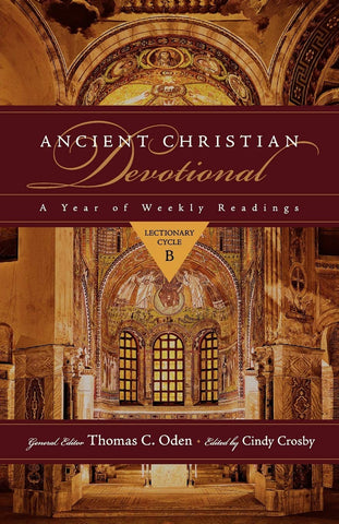 Ancient Christian Devotional: A Year of Weekly Readings: Lectionary Cycle B PB
