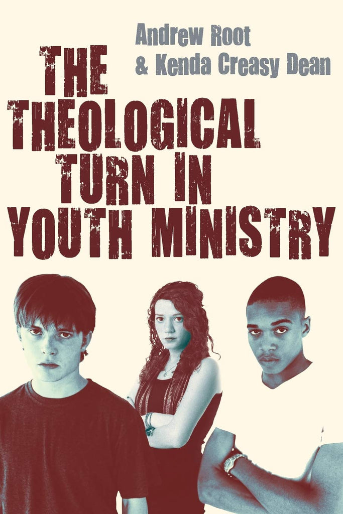 The Theological Turn In Youth Ministry PB