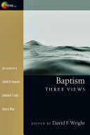 Baptism:  Three Views