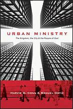Urban Ministry:  The Kingdom, the City &amp; the People of God