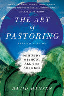 The Art of Pastoring:  Ministry Without All the Answers