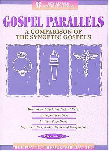 Gospel Parallels:  A Comparison of the Synoptic Gospels: New Revised Standard Version Gospel Parallels