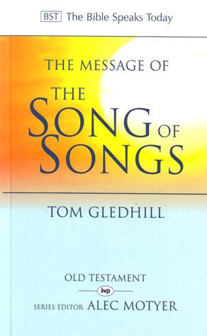 The Message of the Song of Songs:  The Lyrics of Love
