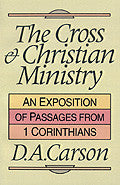 The Cross and Christian Ministry: an exposition of passages from 1 Corinthians PB