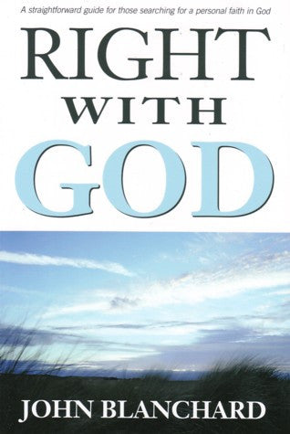 Right with God: A Straightforward Book to Help Those Searching for a Personal Faith in God