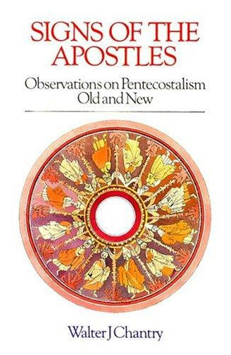 Signs of the apostles: observations on Pentecostalism old and new PB