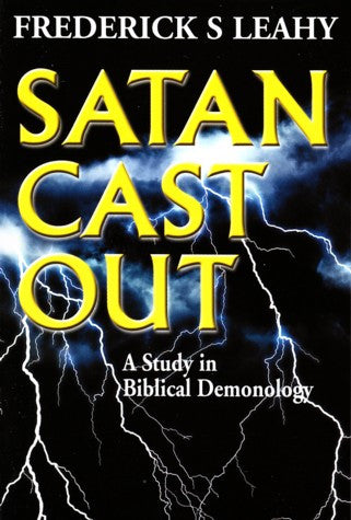 Satan Cast Out: A Study in Biblical Demonology