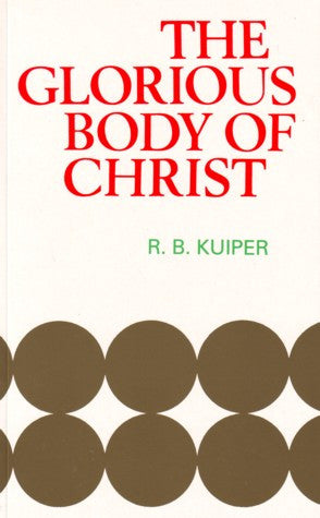The Glorious Body Of Christ PB