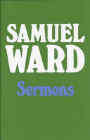 Samuel Ward Sermons:  Sermons and Treaties