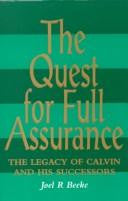 The Quest for Full Assurance:  The Legacy of Calvin and His Successors