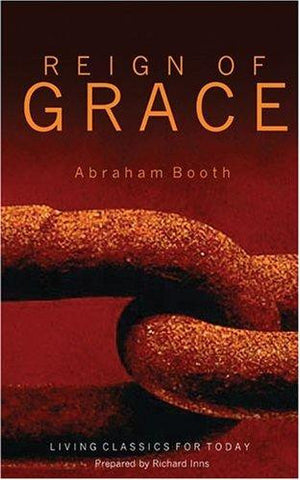 The Reign of Grace (Living Classics for Today)