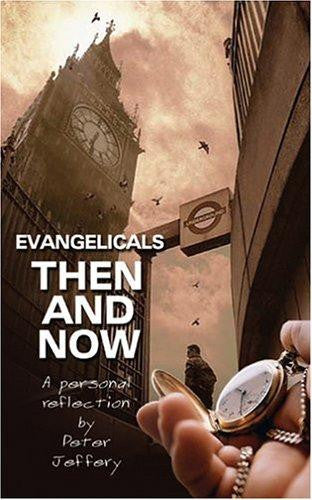 Evangelicals Then and Now