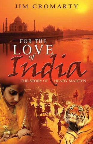For the Love of India: The Story of Henry Martin