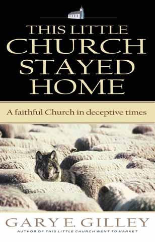 This Little Church Stayed Home: A Faithful Church in Deceptive Times