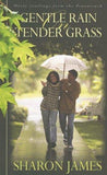 Gentle Rain on Tender Grass: Daily Readings from the Pentateuch PB