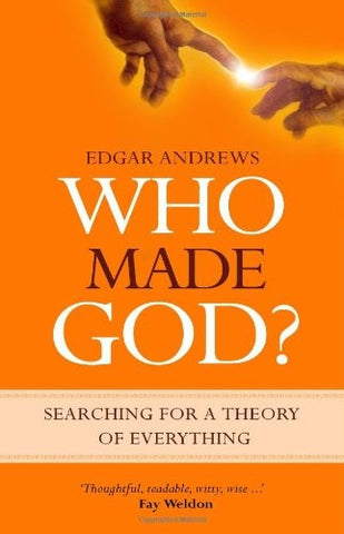 Who Made God?: Searching for a Theory of Everything