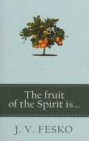 The Fruit of the Spirit Is...