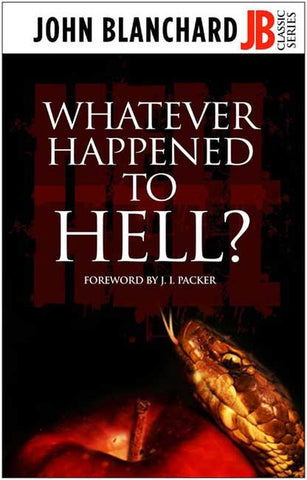 Whatever Happened to Hell?: John Blanchard Classic Series PB