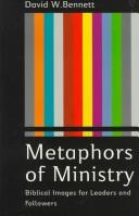 Metaphors of Ministry: Biblical Images for Leaders and Followers