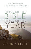 Through the Bible Through the Year:  Daily reflections from Genesis to Revelation