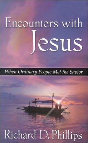 Encounters with Jesus:  When Ordinary People Met the Savior