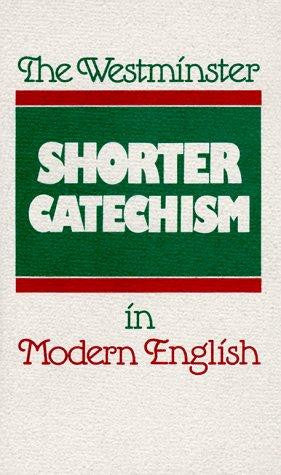 The Westminster Shorter Catechism in Modern English PB