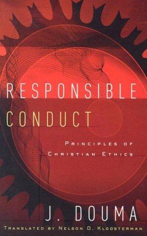 Responsible Conduct: Principles of Christian Ethics PB