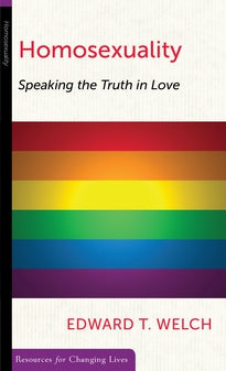 Homosexuality Speaking the Truth in Love