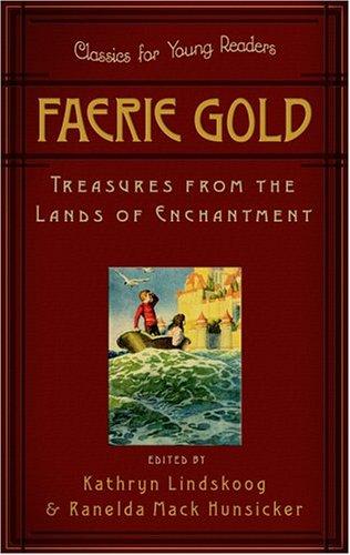 Faerie Gold: Treasures from the Lands of Enchantment