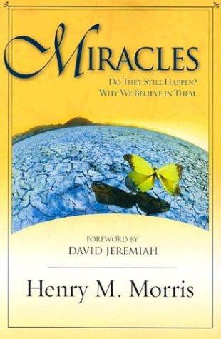 Miracles: Do They Still Happen? Why We Believe in Them