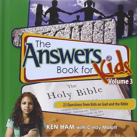 The Answers Book for Kids, Volume 3:  22 Questions from Kids on God and the Bible HB