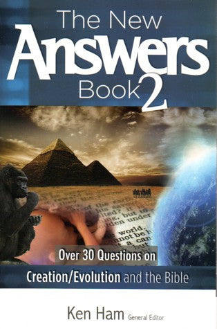 The New Answers Book 2:  Over 30 Questions on Creation/Evolution and the Bible