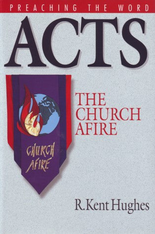 Acts:  The Church Afire