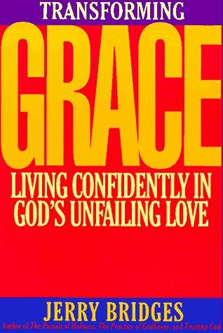 Transforming Grace: Living Confidently in God's Unfailing Love