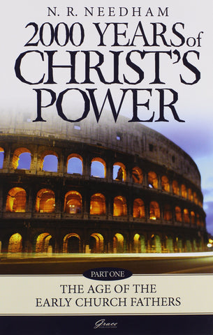 2000 Years of Christ’s Power Part One The Age of the Early Church Fathers PB