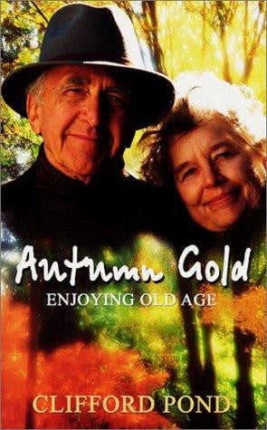 Autumn Gold:  Enjoying Old Age PB