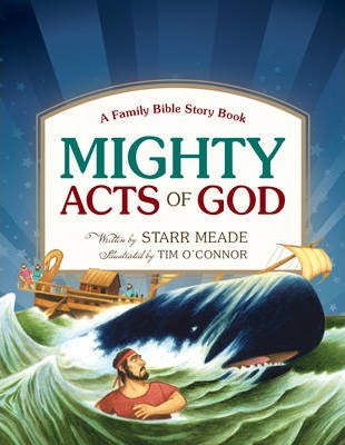 Mighty Acts of God:  A Family Bible Story Book