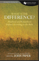What's the Difference?: Manhood and Womanhood Defined According to the Bible PB