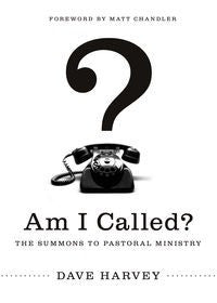 Am I Called?:  The Summons to Pastoral Ministry