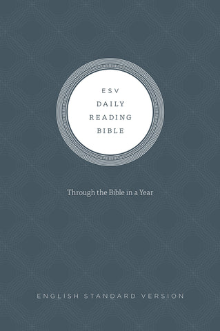 The ESV Daily Reading Bible HB