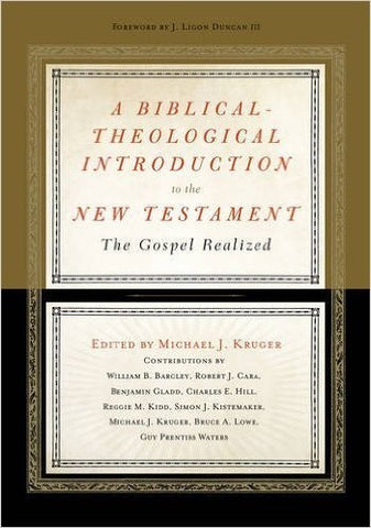 A Biblical-Theological Introduction to the New Testament:  The Gospel Realized HB