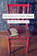 Disciplines of a Godly Woman PB