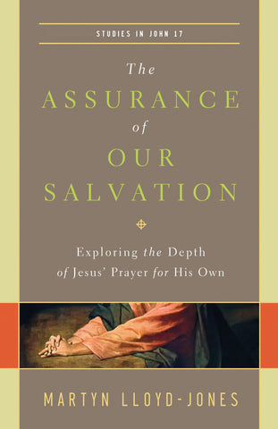 The Assurance of Our Salvation: Exploring the Depth of Jesus' Prayer for His Own PB