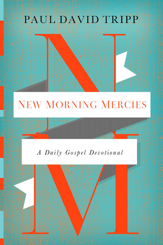 New Morning Mercies: A Daily Gospel Devotional HB