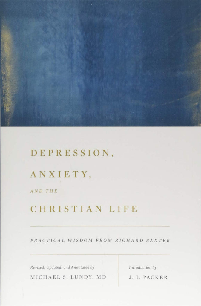 Depression, Anxiety And The Christian Life PB