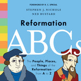 Reformation ABCs: The People, Places and Things of the Reformation - From A to Z HB