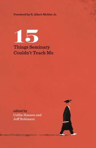 15 Things Seminary Couldn't Teach Me