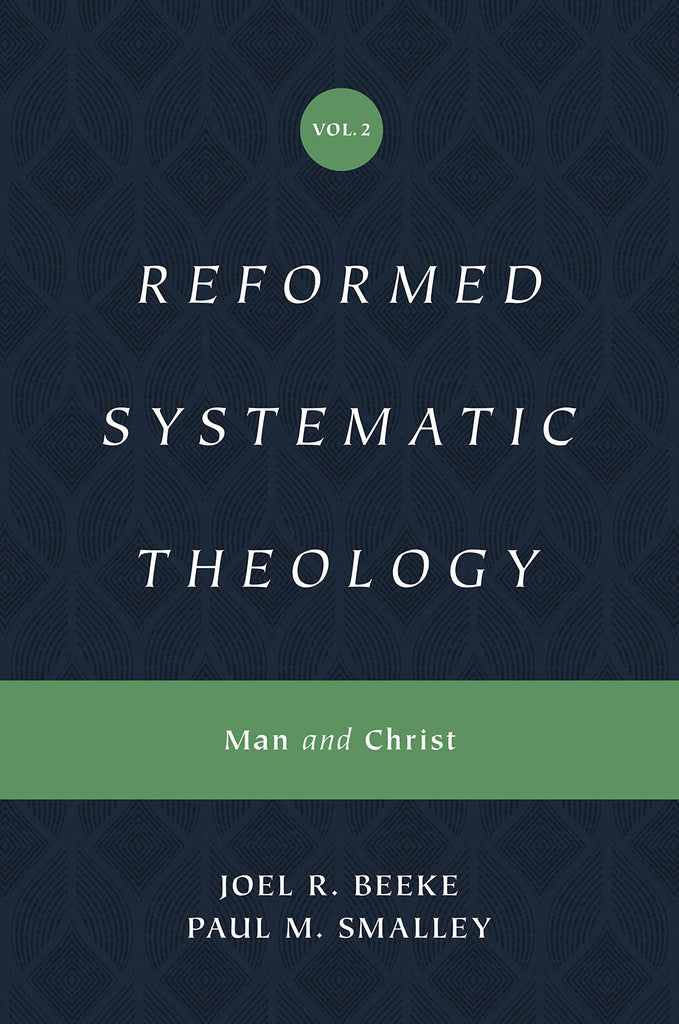 Reformed Systematic Theology Volume 2  Man and Christ  HB