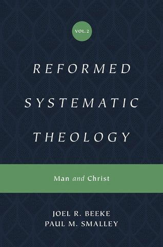 Reformed Systematic Theology Volume 2  Man and Christ  HB